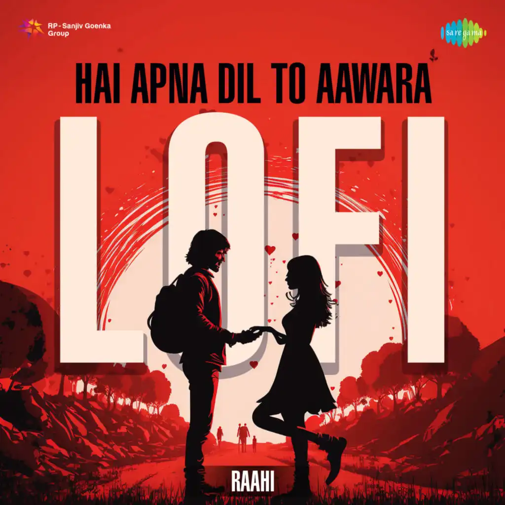 Hai Apna Dil To Aawara (LoFi) [feat. Raahi]