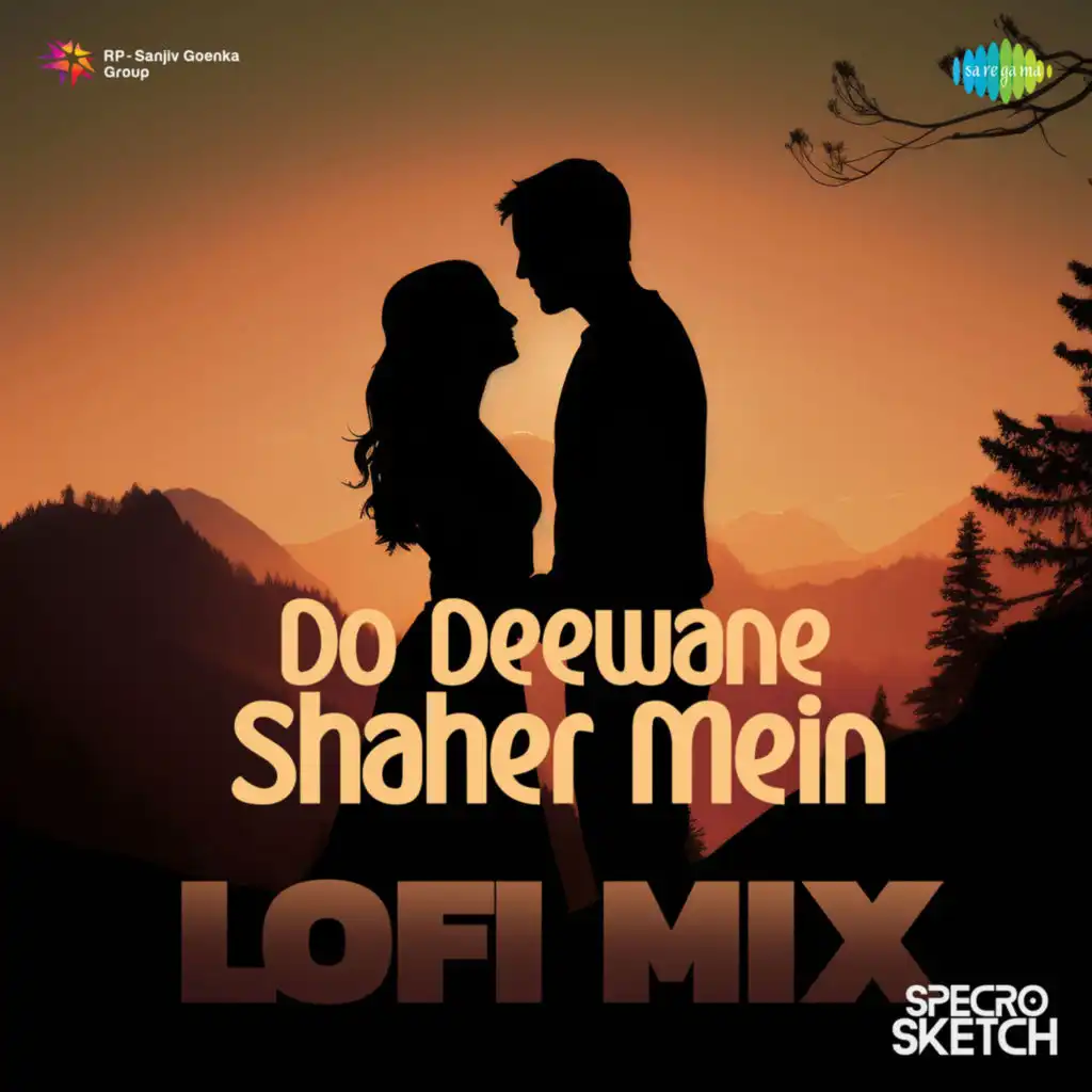 Do Deewane Shaher Mein (Lofi Mix) [feat. Specro X Sketch]