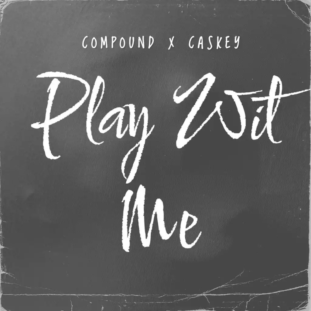 Play Wit Me (feat. Caskey) [Radio Edit]