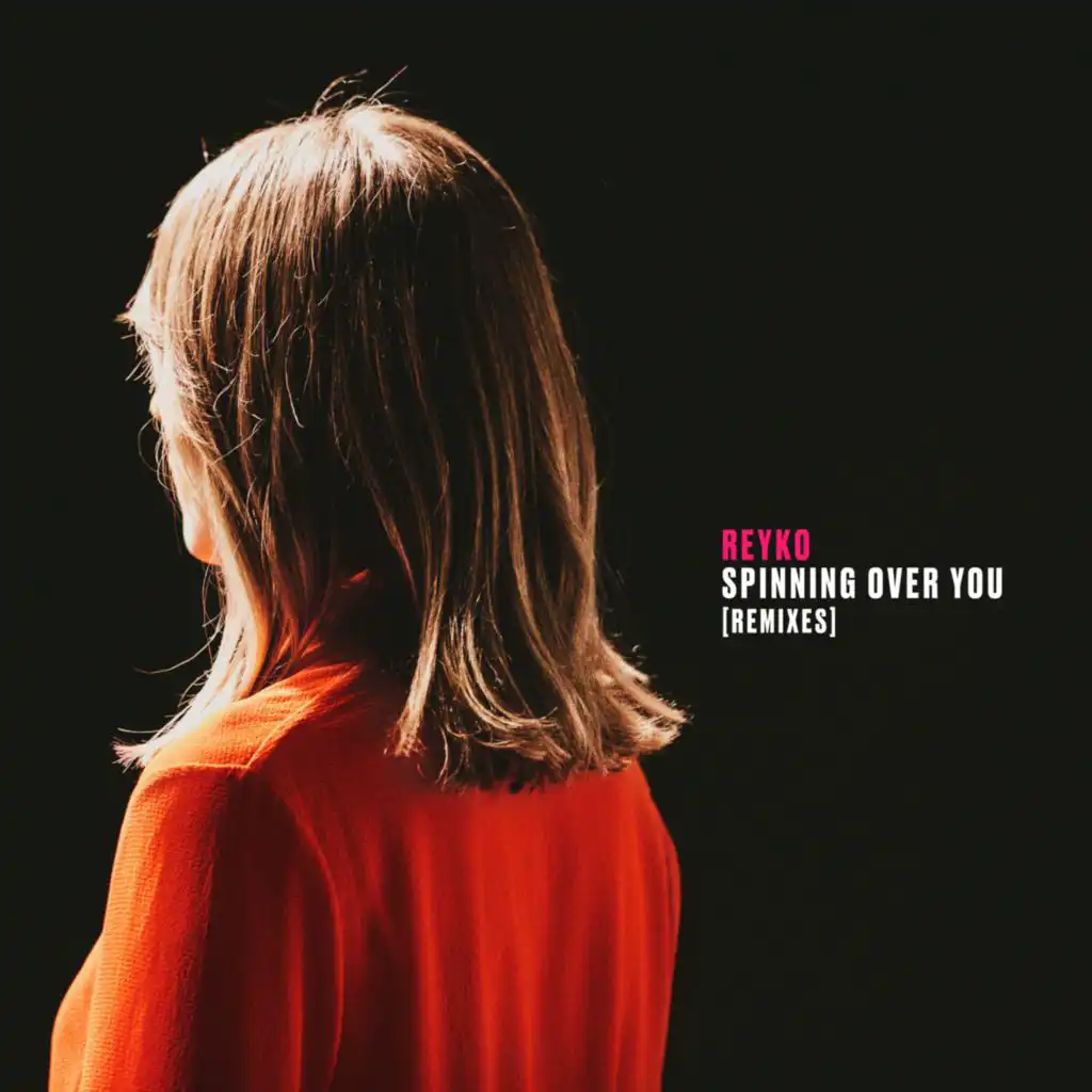 Spinning over You (Burak Yeter Remix)