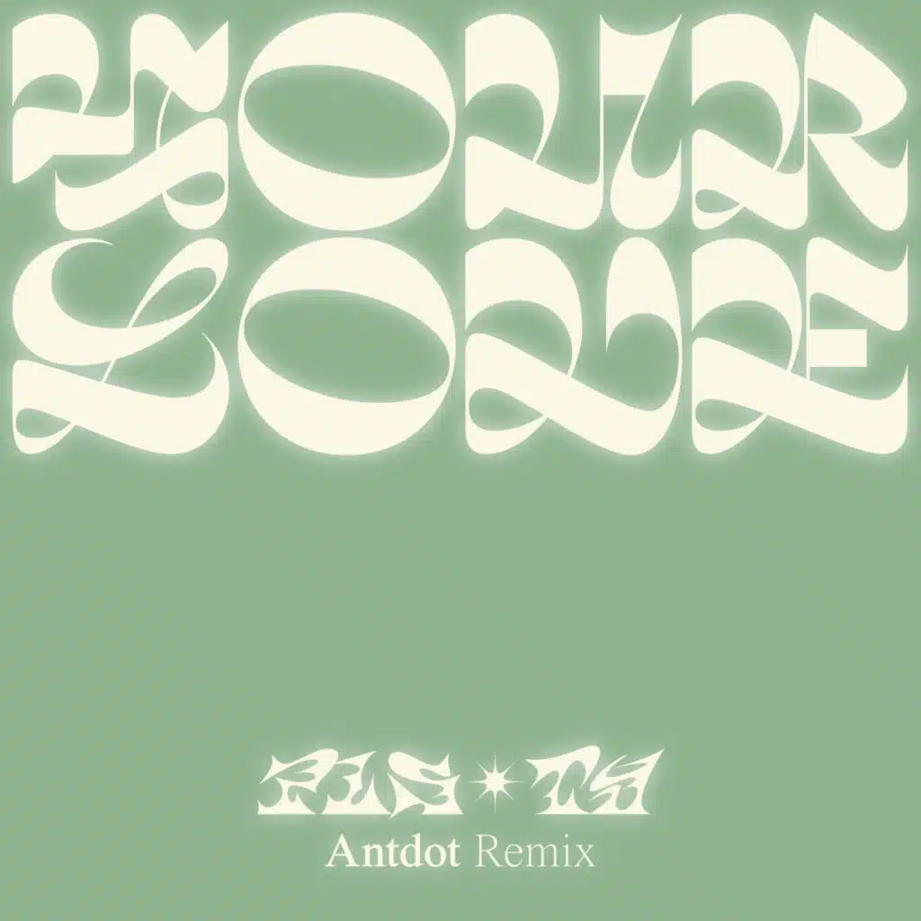 Your Love (Antdot Remix)