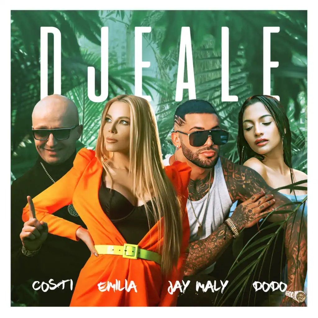 Djeale (feat. Dodo, Jay Maly & Costi)