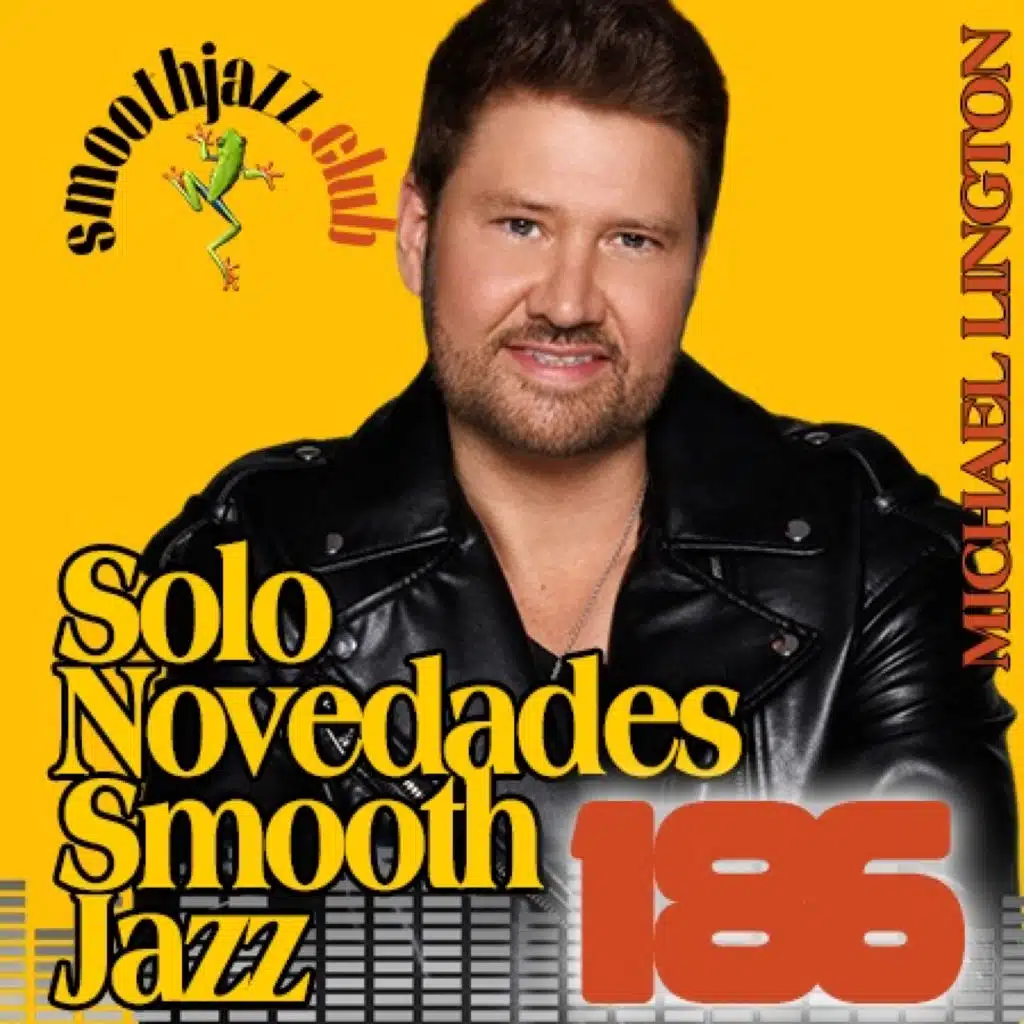 Smooth Jazz Discover 186 | Michael Lington, Castella, Roman Street, Brian Lenair, Paul McLean, MauriceSax and more...