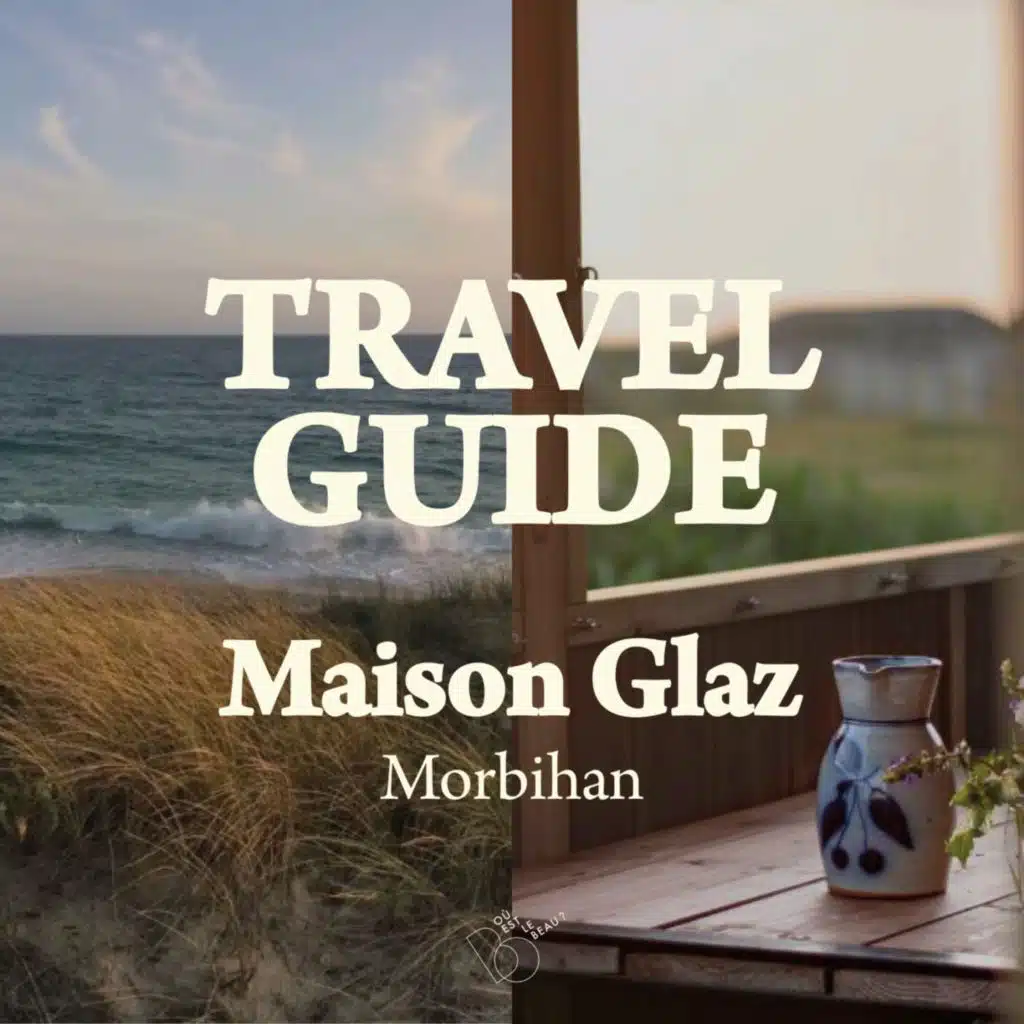  [TRAVEL GUIDE] Maison Glaz sur la presqu’île de Gavres