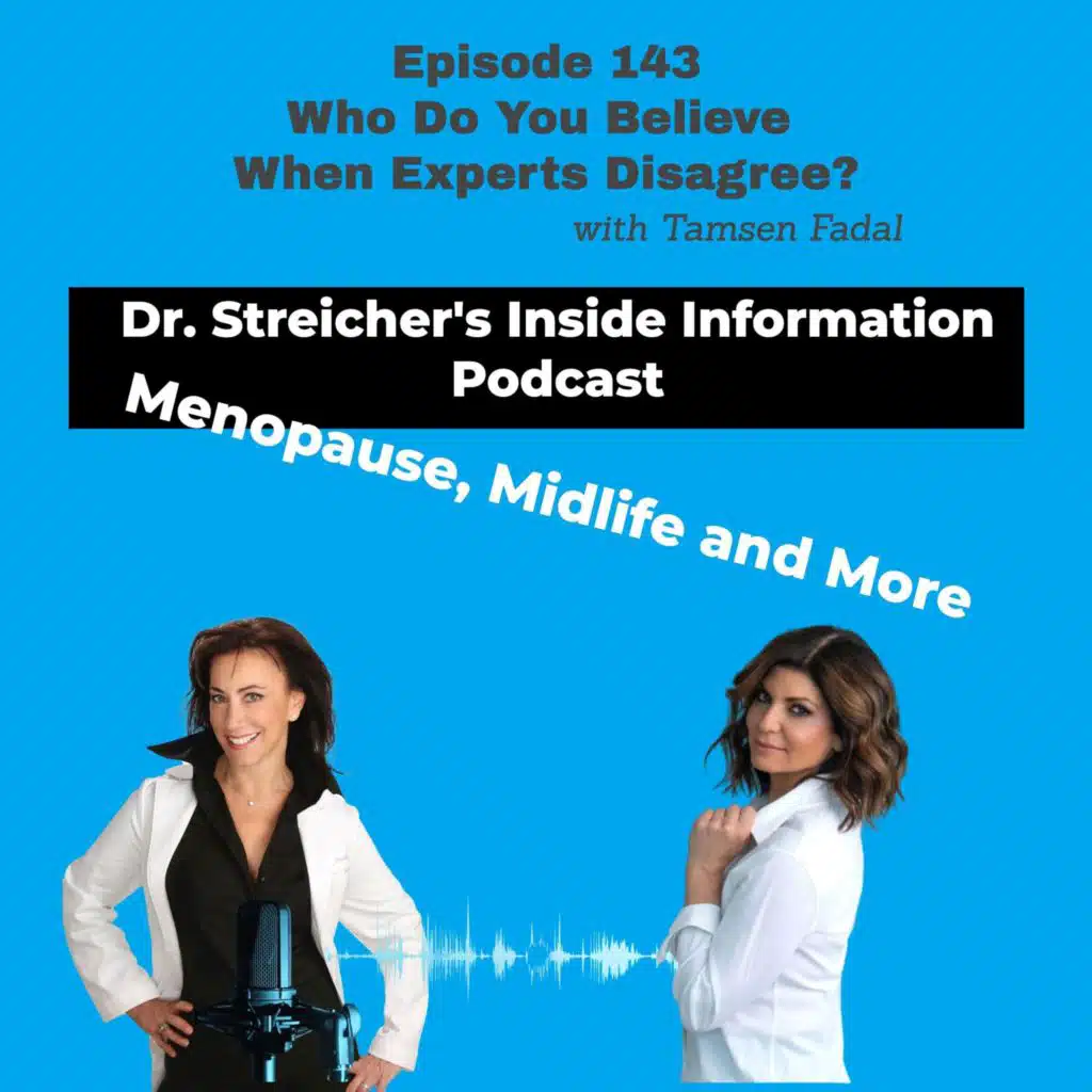 S3 Ep143: Who Do You Believe When Experts Disagree? with Tamsen Fadal