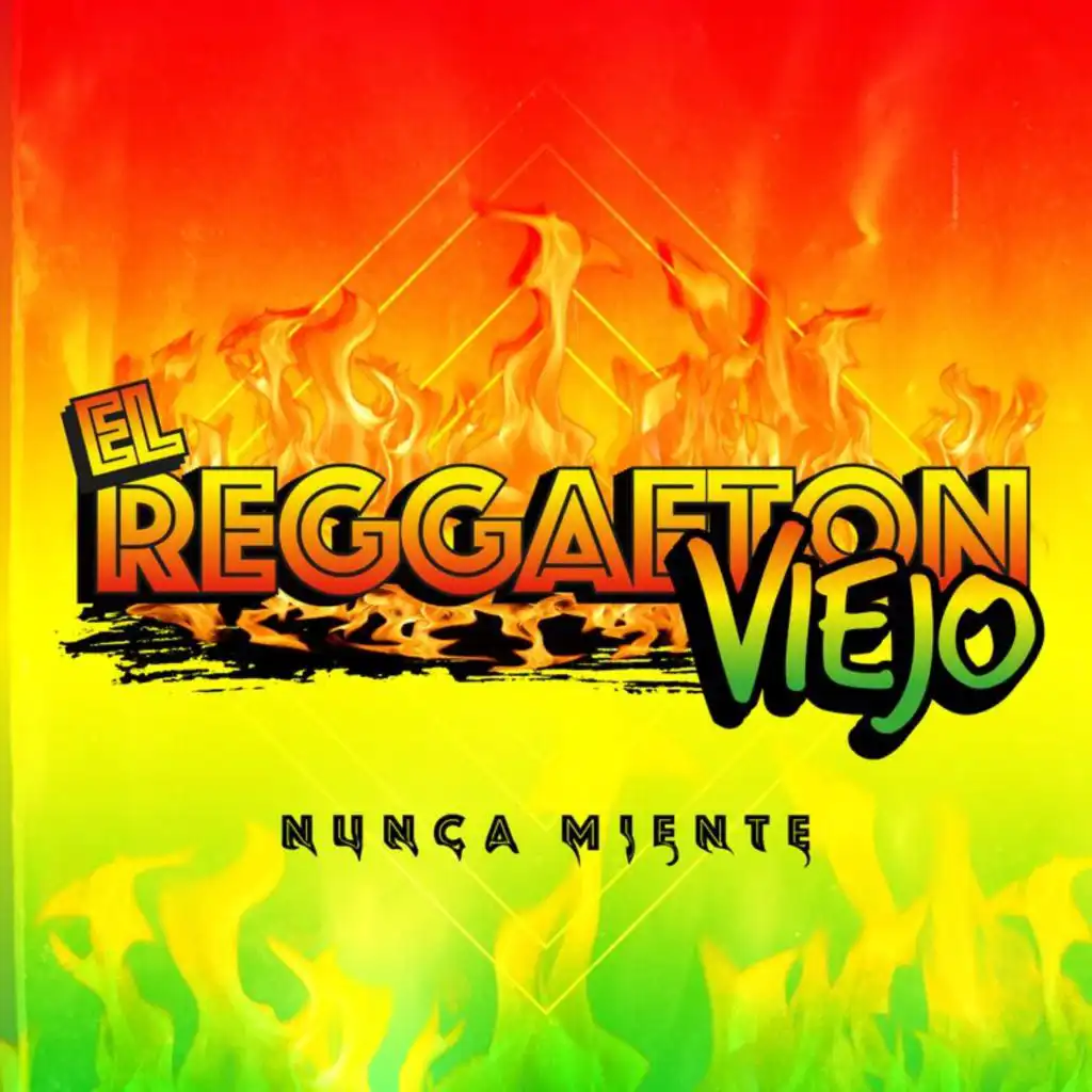 El Reggaeton Viejo Nunca Miente