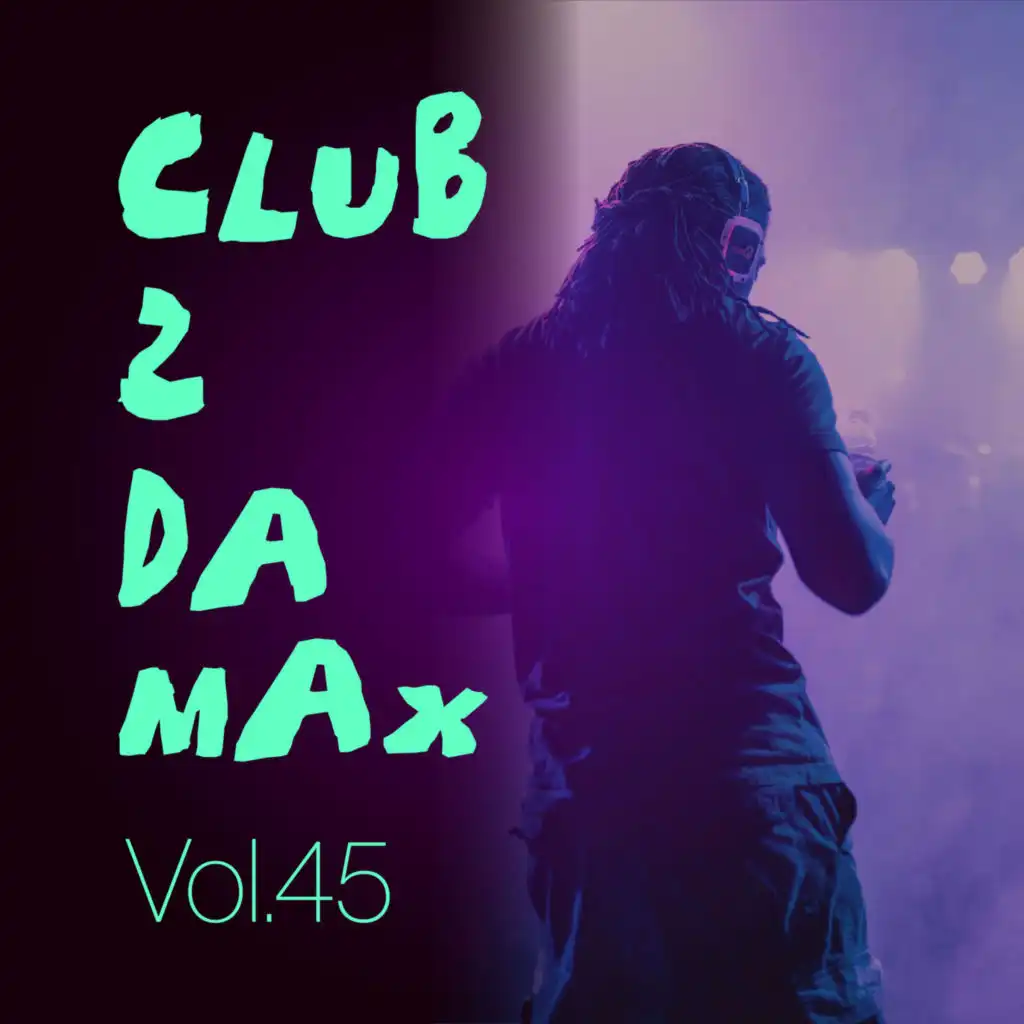 Club 2 Da Max, Vol. 45