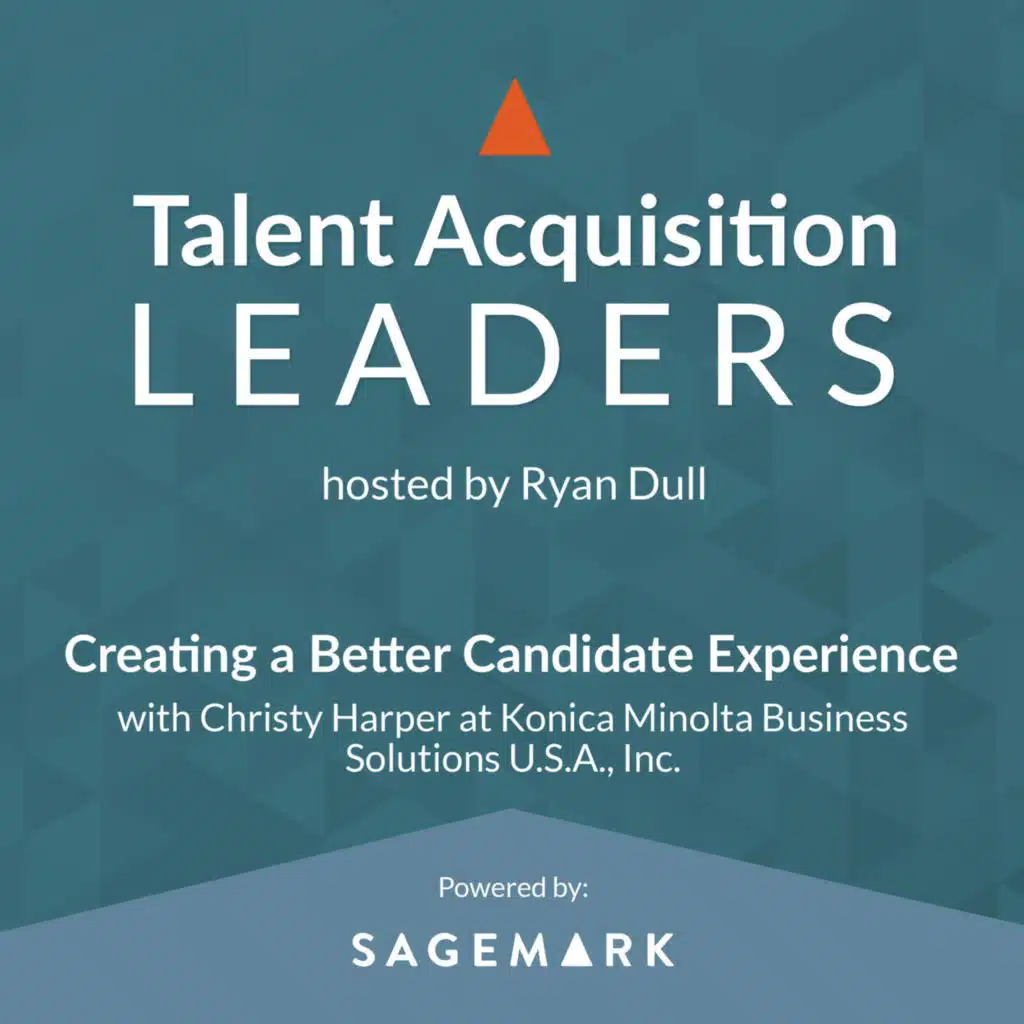 Creating a Better Candidate Experience with Christy Harper at Konica Minolta Business Solutions U.S.A., Inc.