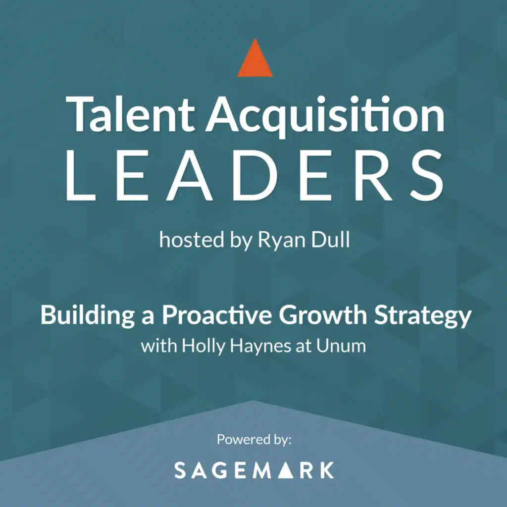 Building a Proactive Growth Strategy with Holly Haynes at Unum