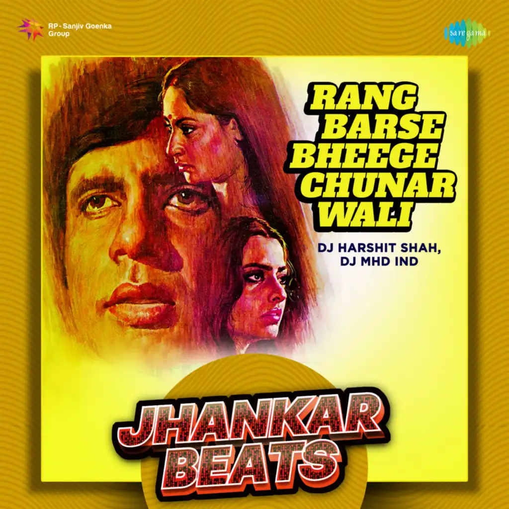 Rang Barse Bheege Chunarwali (Jhankar Beats) [feat. DJ Harshit Shah & DJ MHD IND]