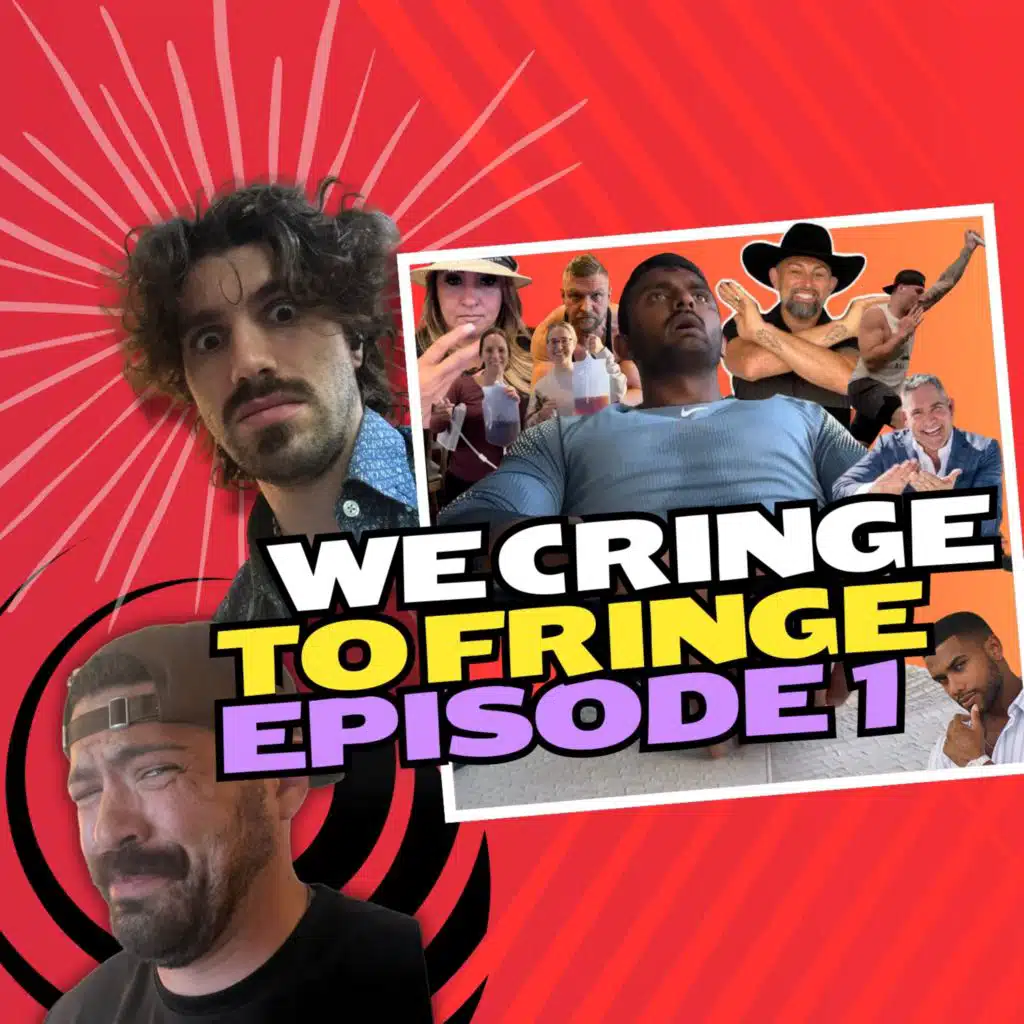 We Cringe To Fringe - Episode 1