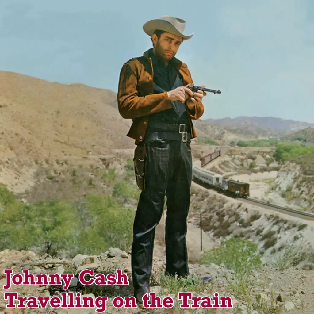 Johnny Cash Travelling on the Train