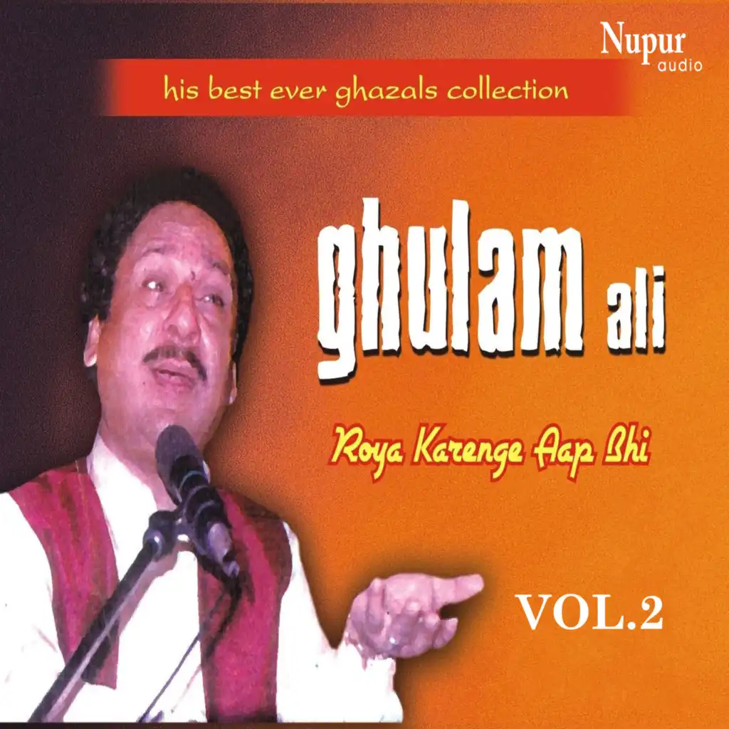 His Best Ever Ghazals Collection Ghulam Ali, Vol. 2