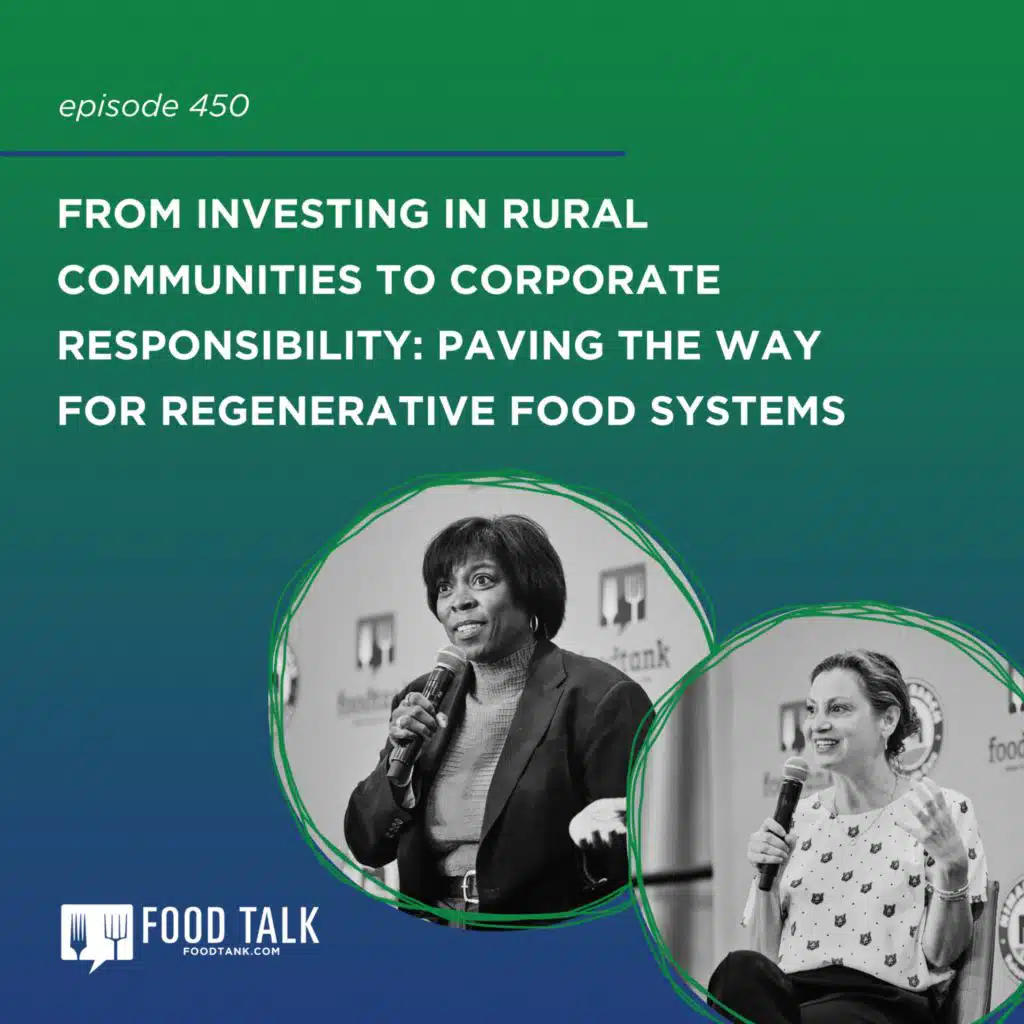 450. From Investing in Rural Communities to Corporate Responsibility: Paving the Way for Regenerative Food Systems