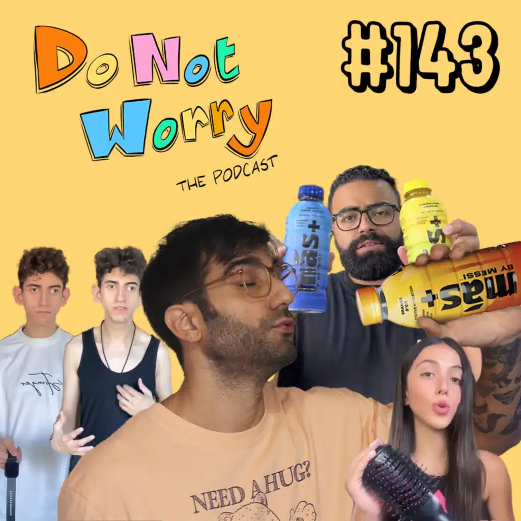 They Said He's Too Ugly To Model + $45 Messi Drink & Swiss Butter Class War - DO NOT WORRY #143