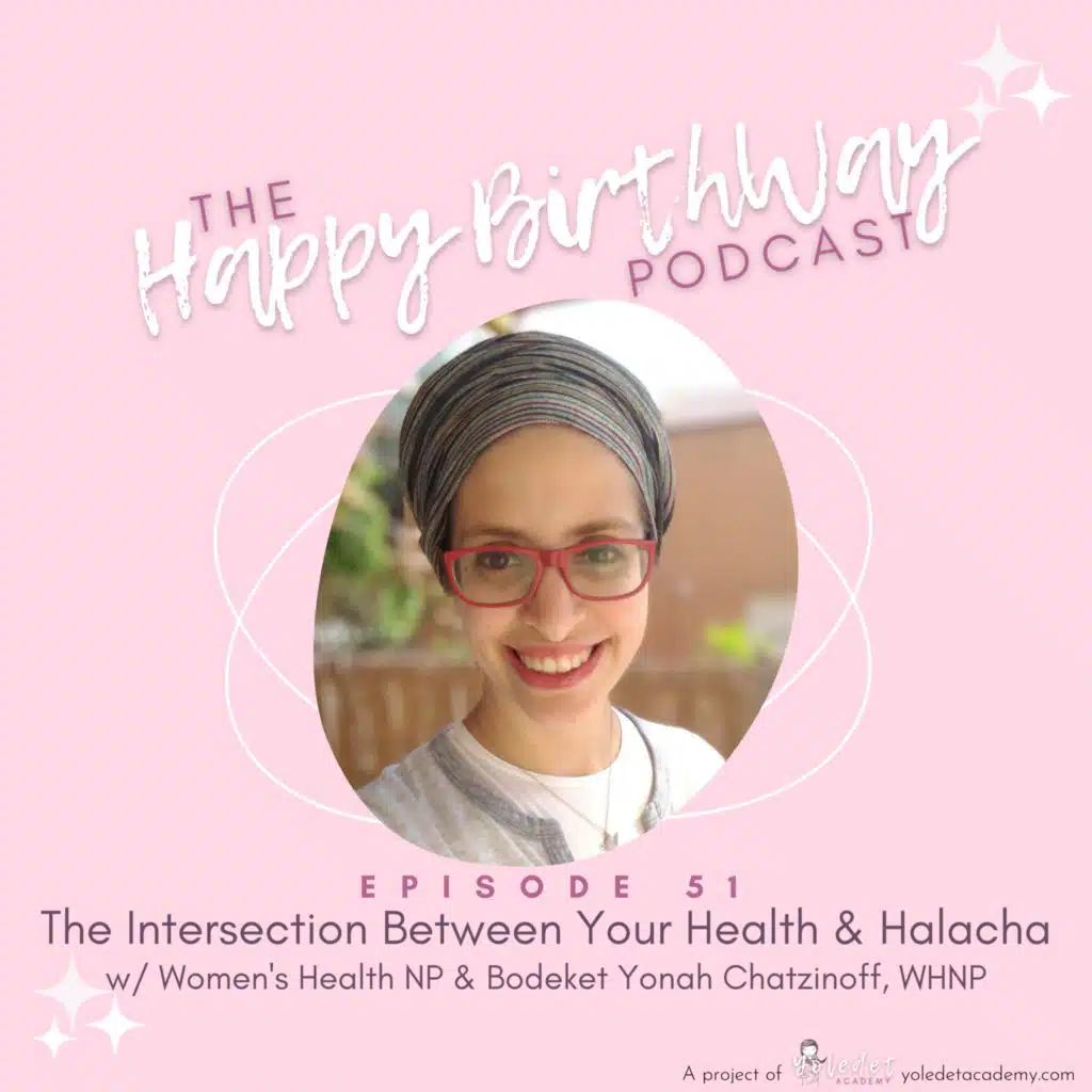 51. The Intersection Between Your Health & Halacha w/ women's health NP & bodeket  Yonah Chatzinoff, WHNP