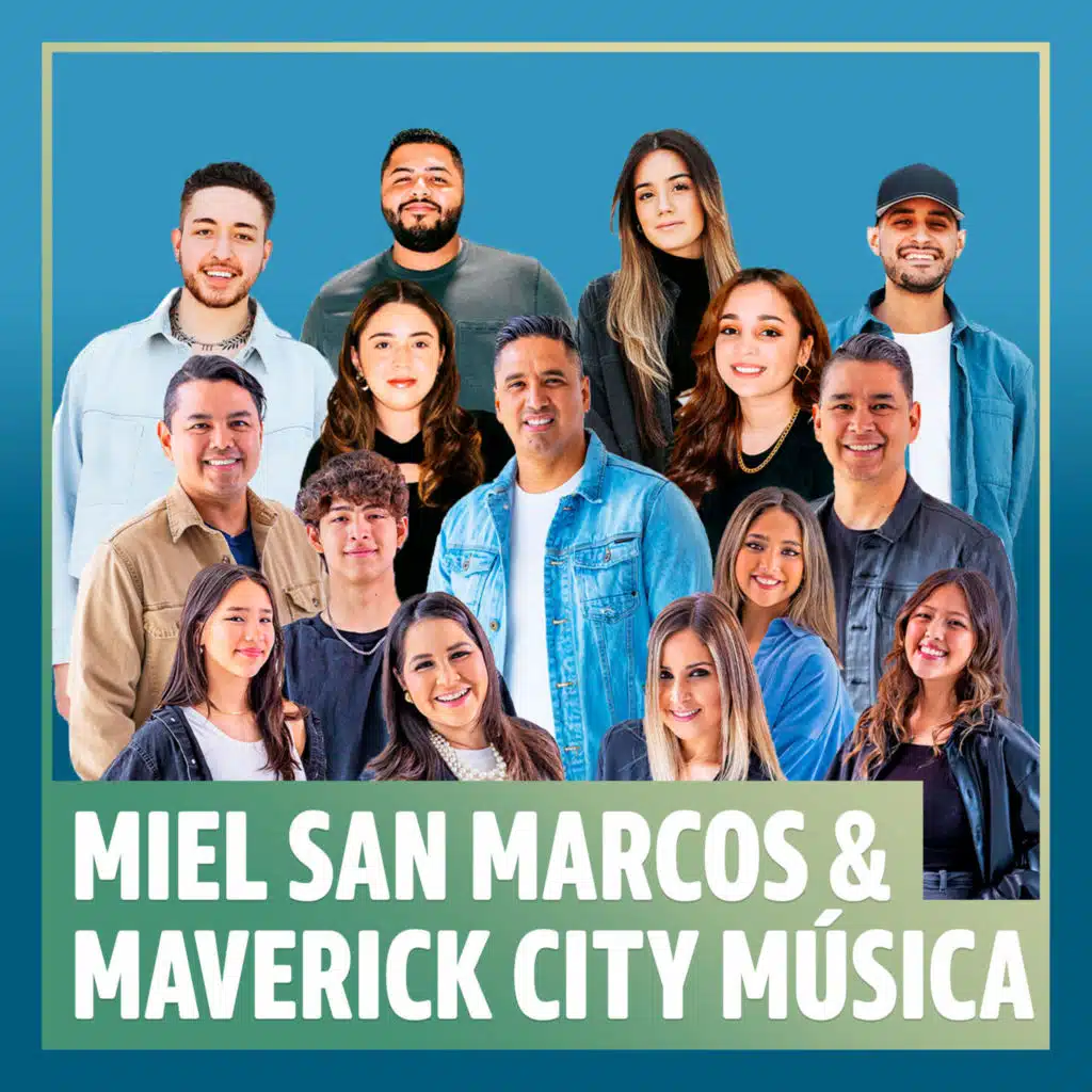 Miel San Marcos & Maverick City Musica