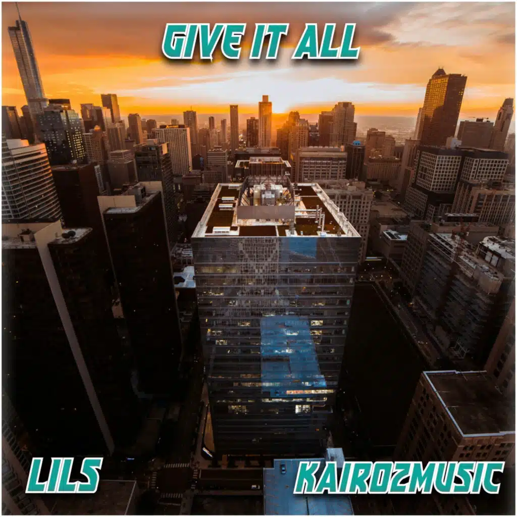 Give It All (feat. Kairozmusic)
