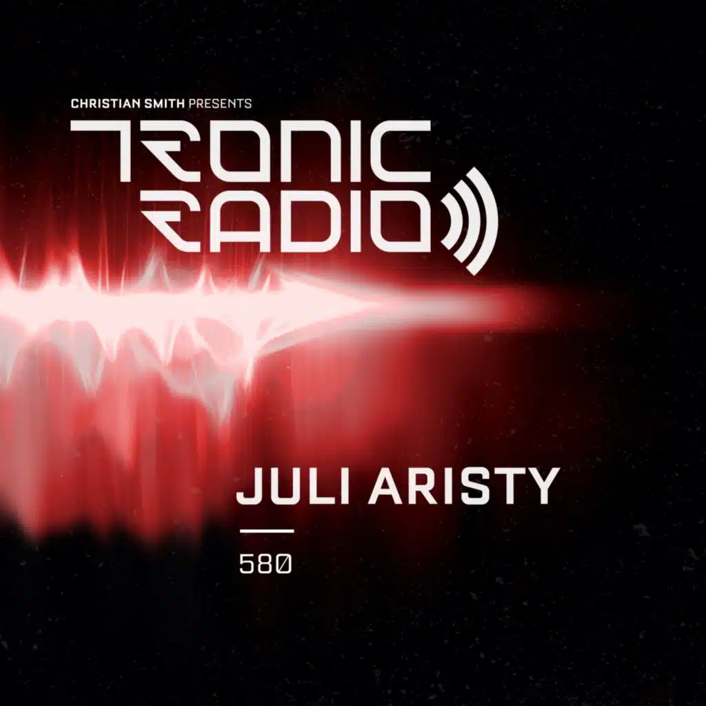 Tronic Podcast 580 with Juli Aristy