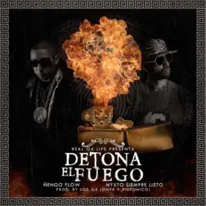 Detona El Fuego (feat. Nyxto Siempre Listo)