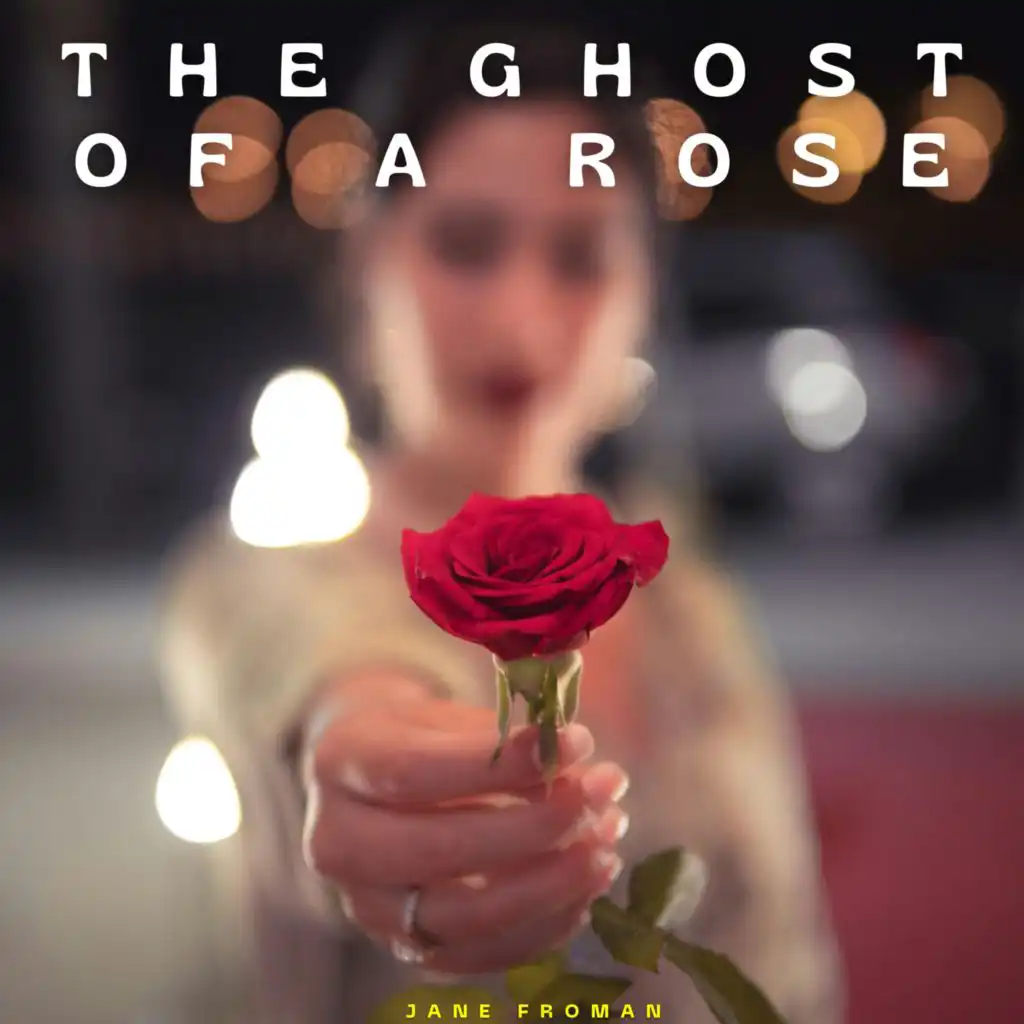 The Ghost Of A Rose - Jane Froman
