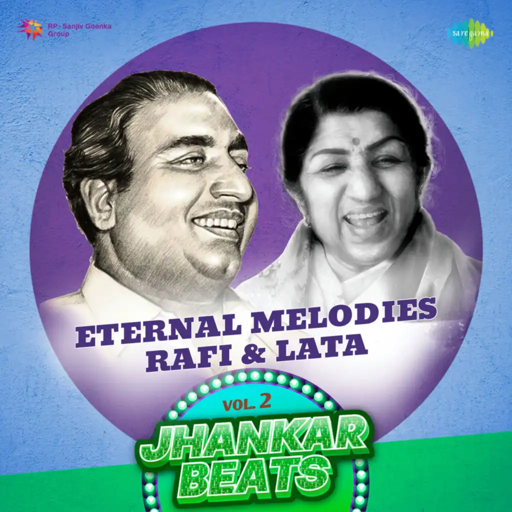 Eternal Melodies - Rafi & Lata, Vol. 2 (Jhankar Beats) [feat. Hero & King Of Jhankar Studio]