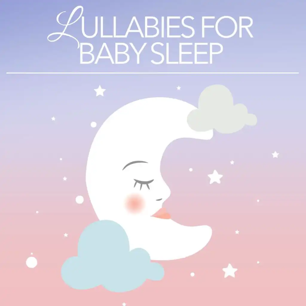 Lullabies for Baby Sleep