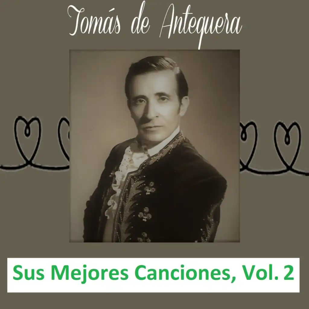 Tomás de Antequera - Sus Mejores Canciones, Vol. 2