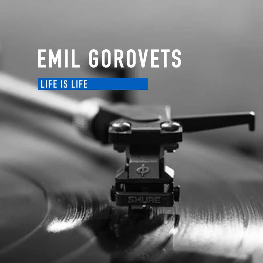 Emil Gorovets Life Is Life