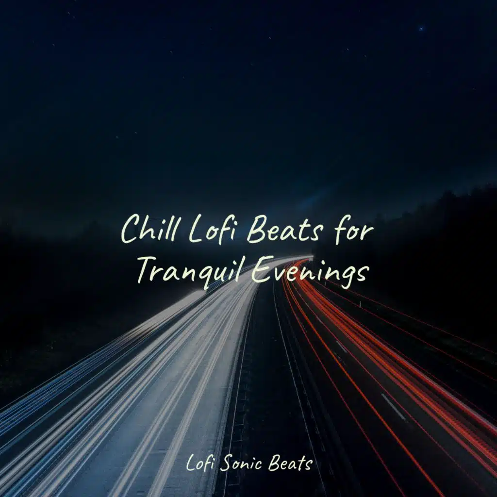Chill Lofi Beats for Tranquil Evenings