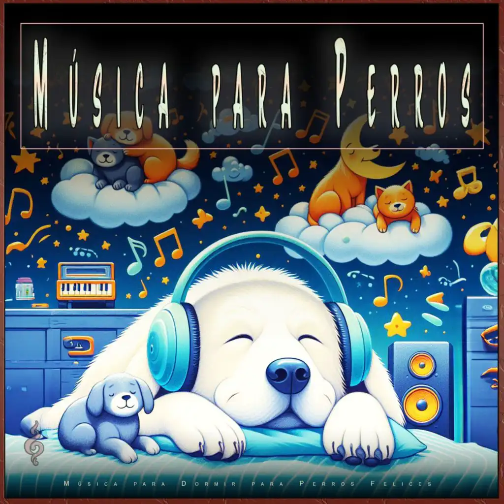 Música para Ayudar a Mi Perro a Dormir