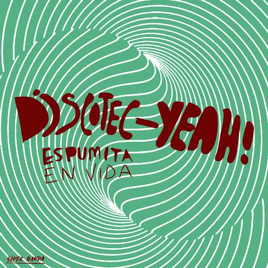 Discotec-Yeah (Espumita en vida)