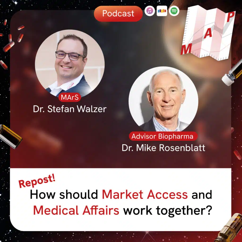 How should market access and medical affairs work together, Dr. Mike Rosenblatt? (Repost)