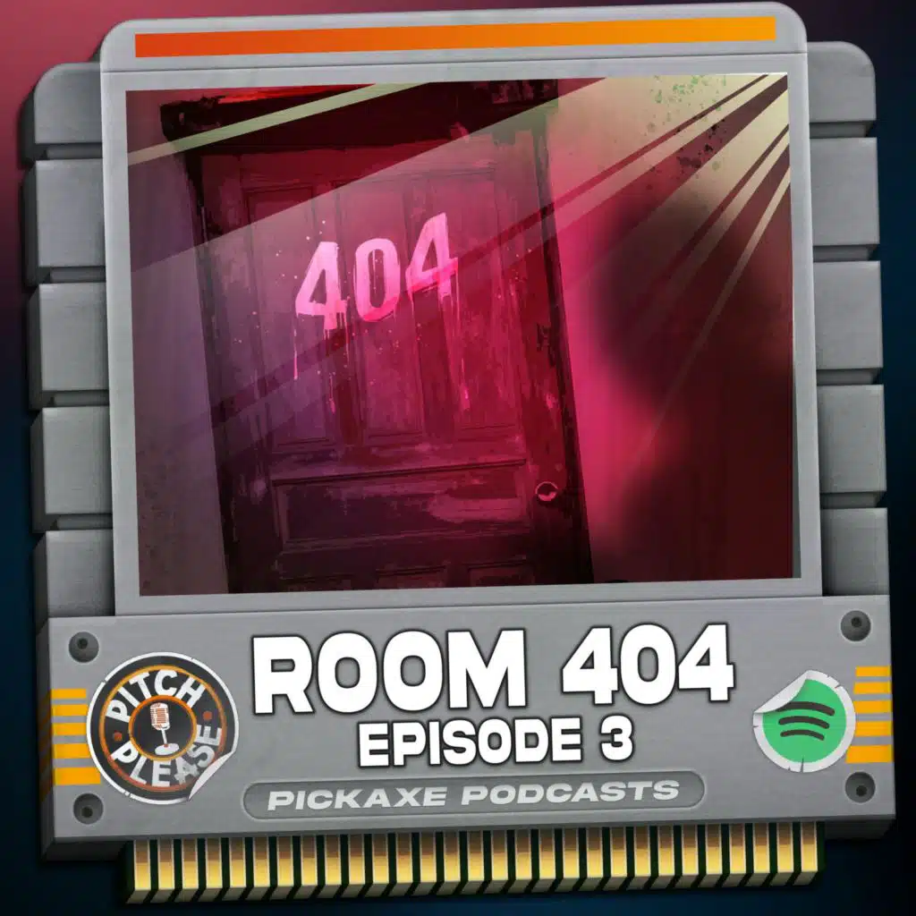 Pitch, Please - Room 404: Episode 3
