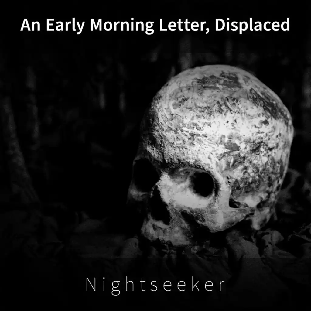 An Early Morning Letter, Displaced