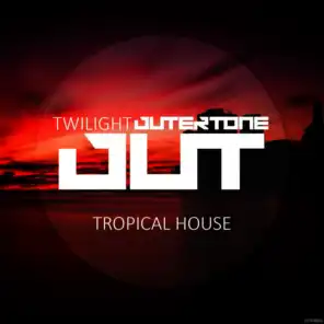 Outertone: Tropical House 003 - Twilight