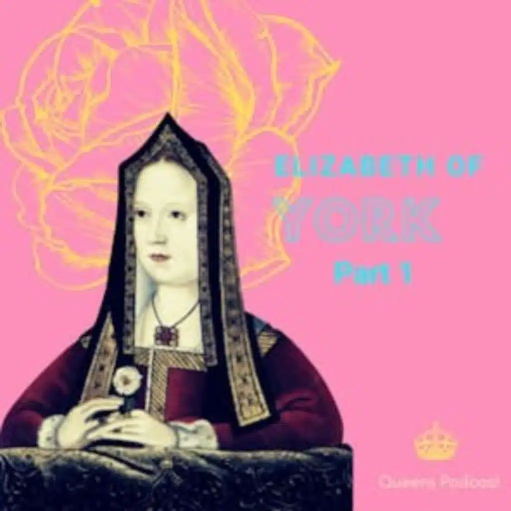 Wars of the Roses Week: Elizabeth of York (Part 1)