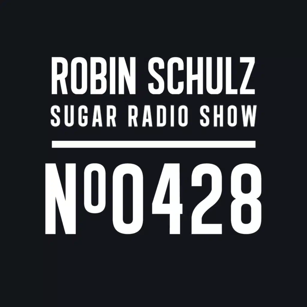 Sugar Radio Show 428 | Robin Schulz