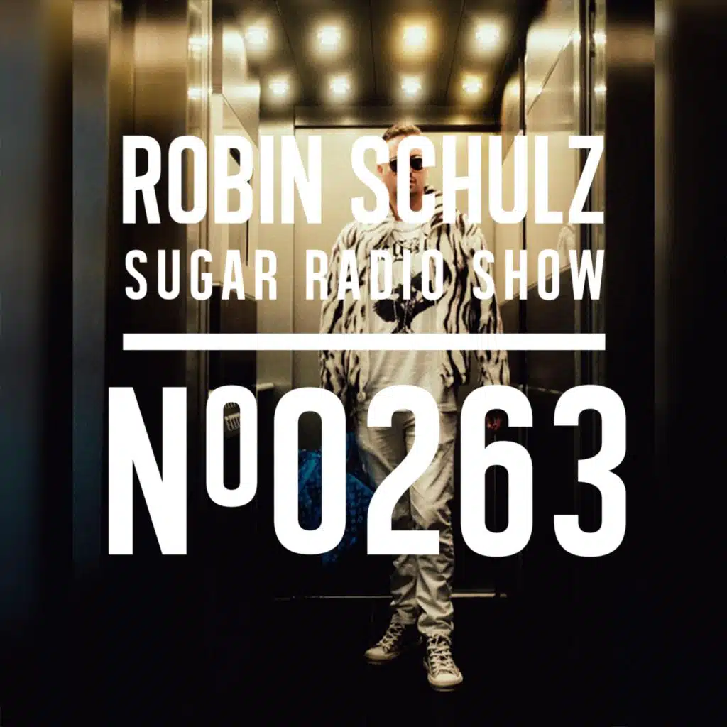 Sugar Radio Show 263 | Robin Schulz