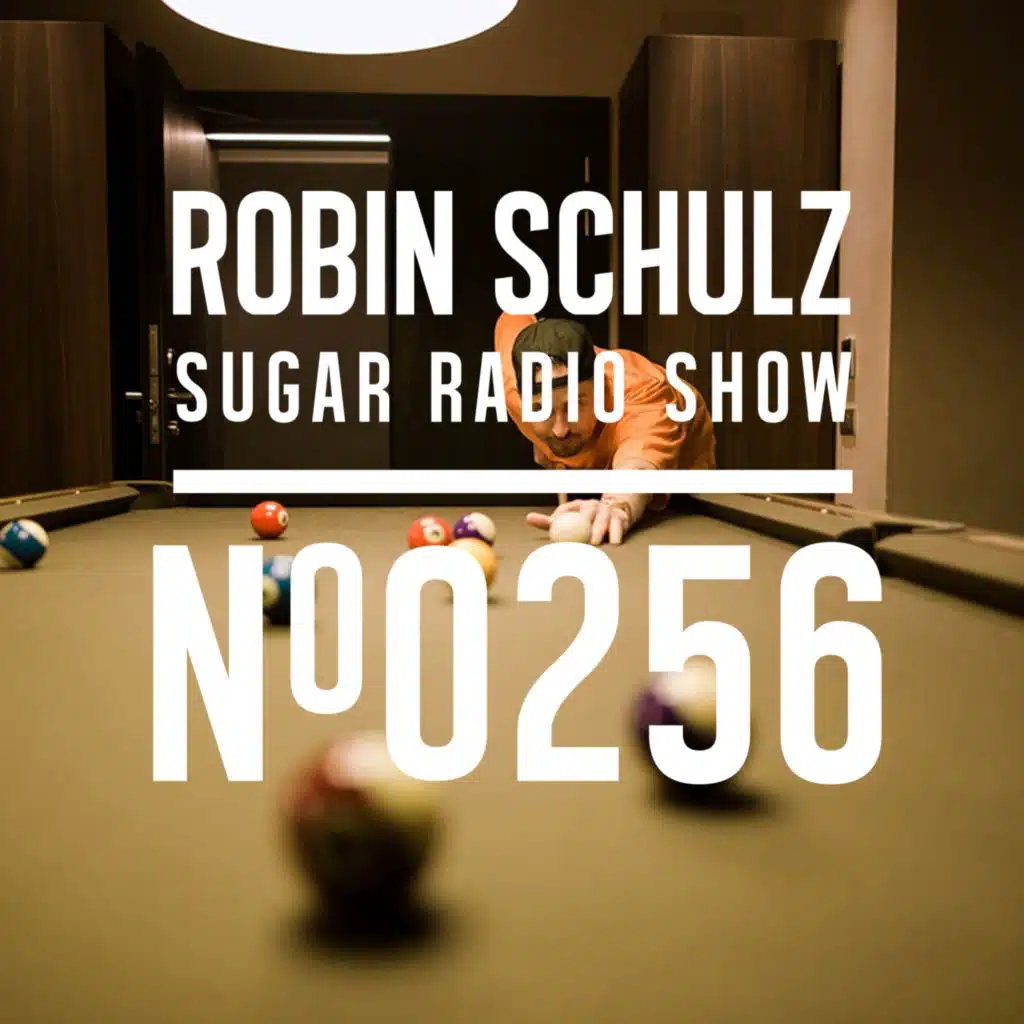 Sugar Radio Show 256 | Robin Schulz