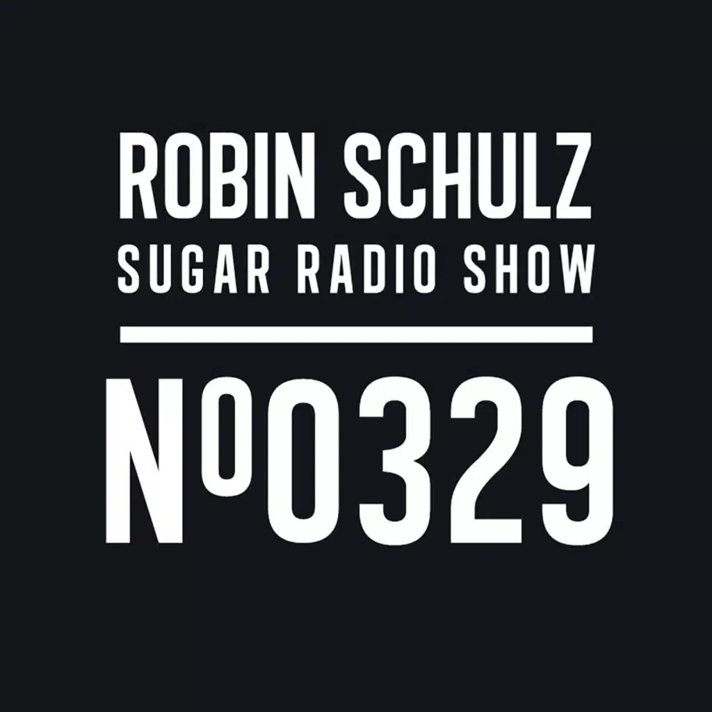 Sugar Radio Show 329 | Robin Schulz