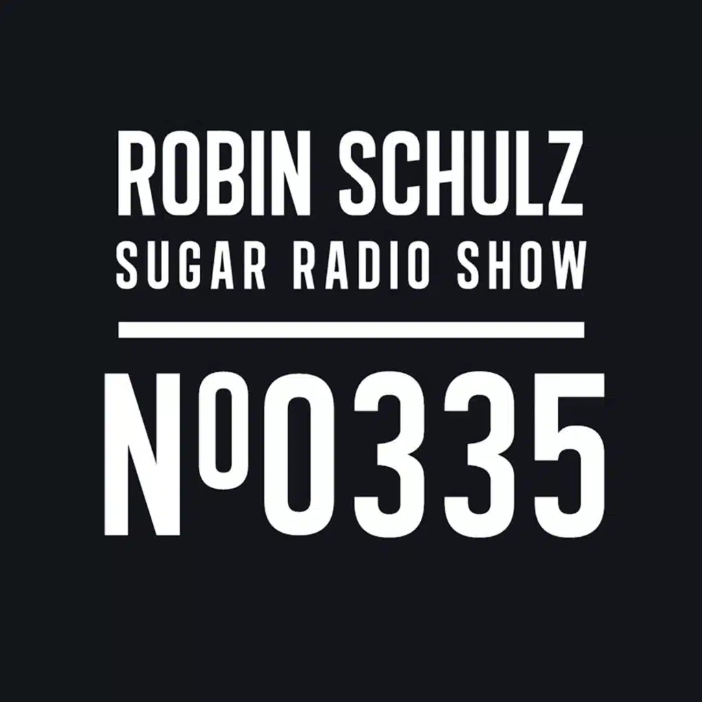 Sugar Radio Show 335 | Robin Schulz