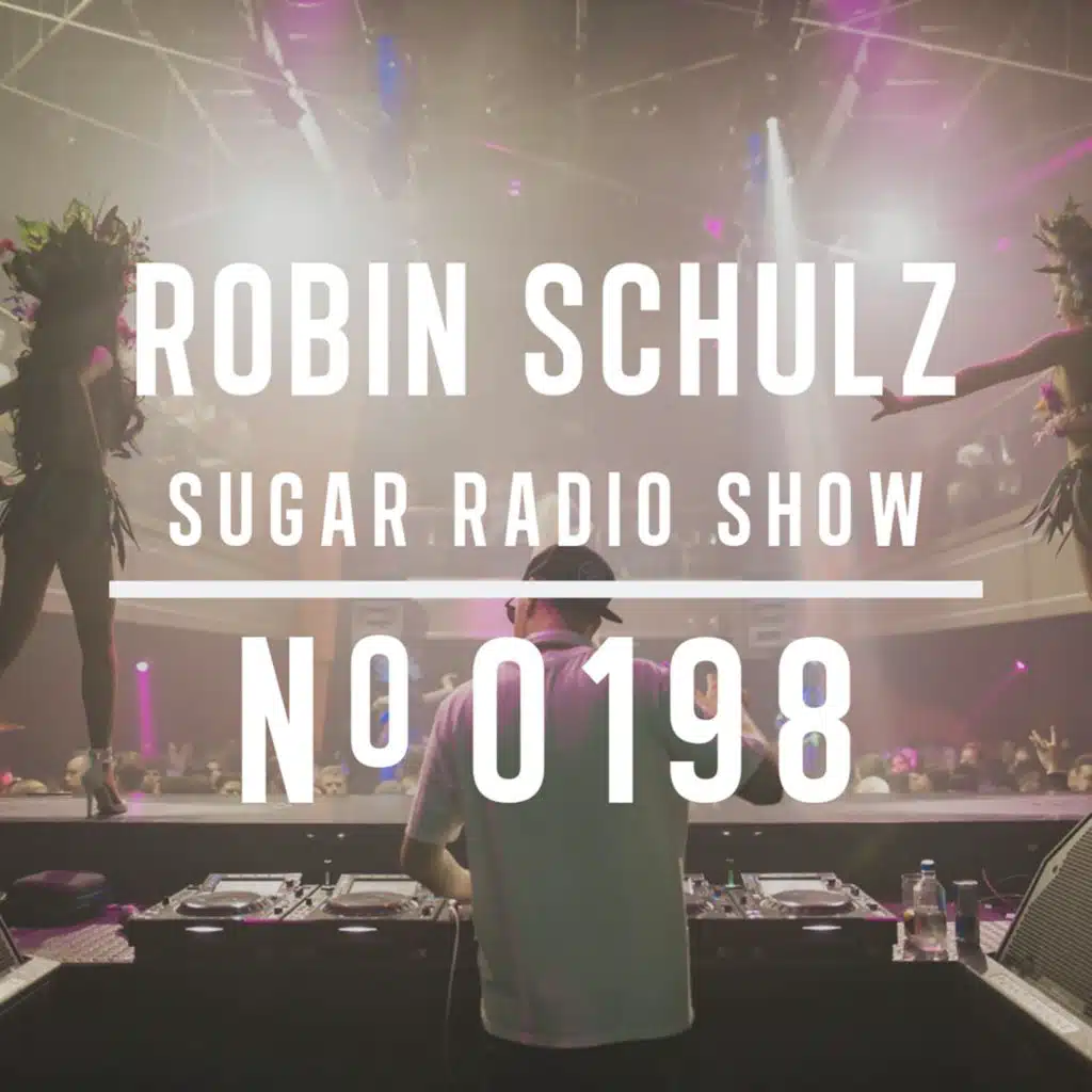 Sugar Radio Show 198 | Robin Schulz