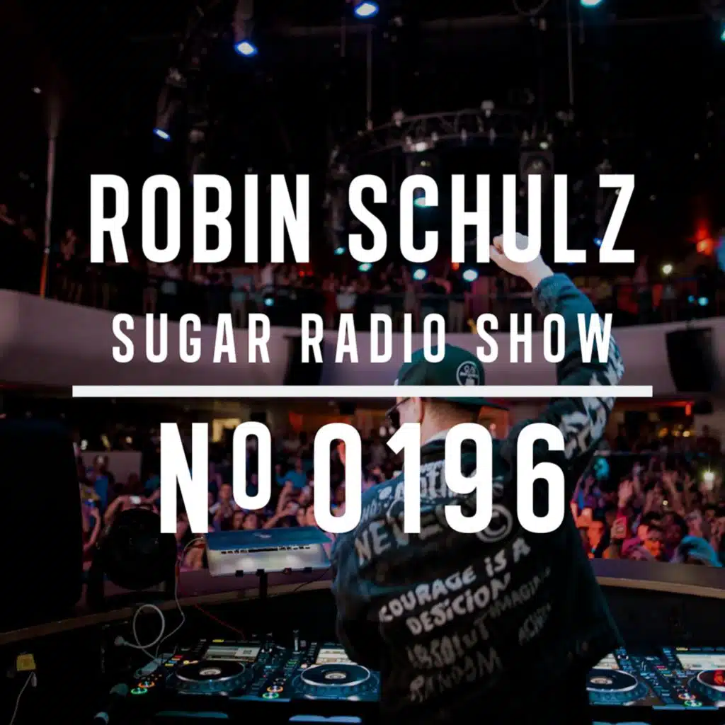 Sugar Radio Show 196 | Robin Schulz