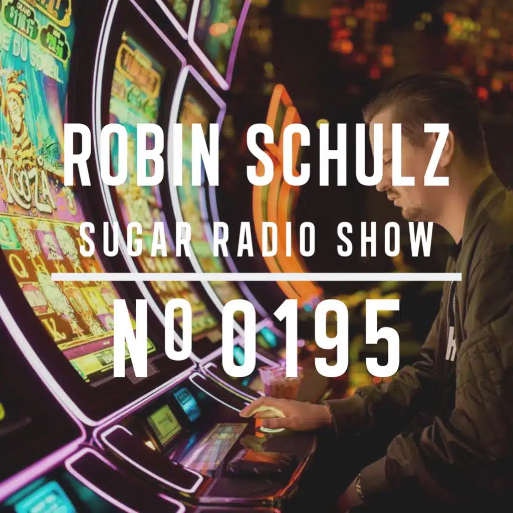 Sugar Radio Show 195 | Robin Schulz