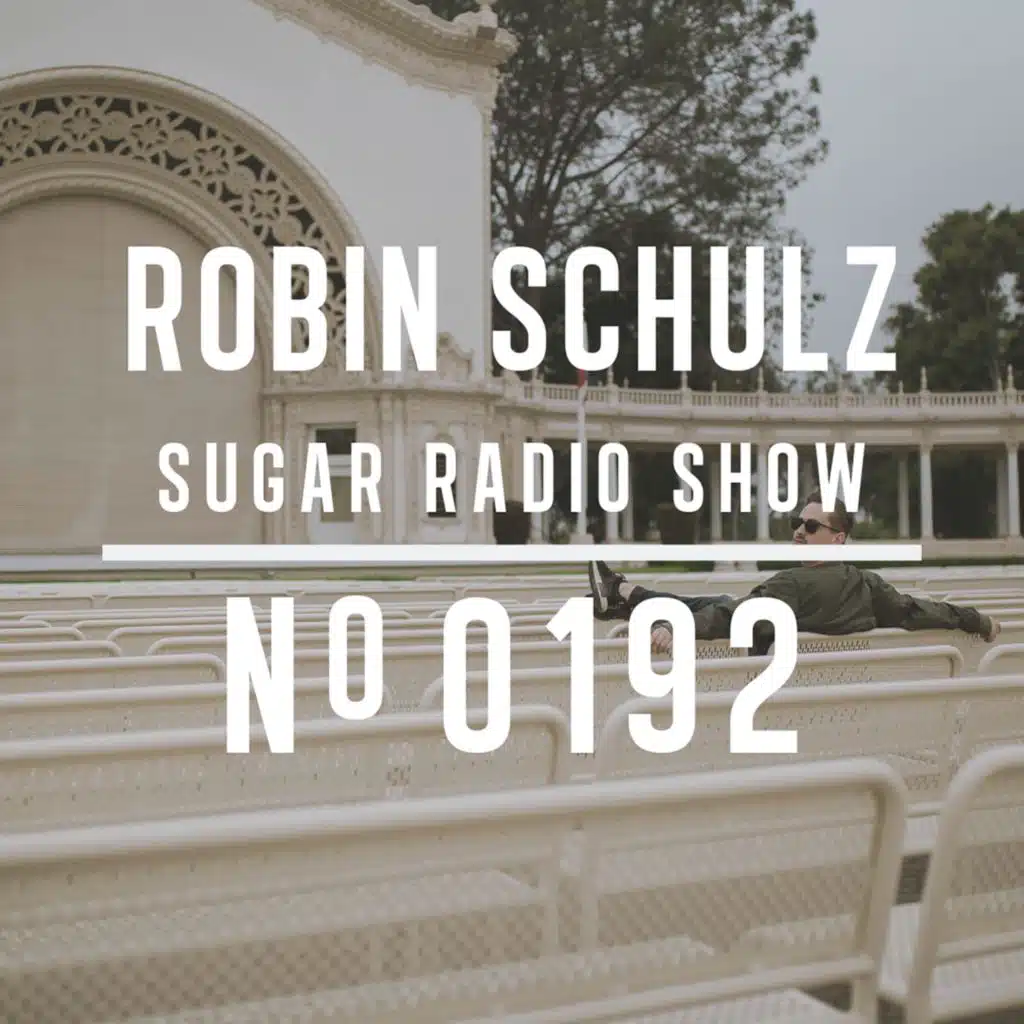 Sugar Radio Show 192 | Robin Schulz