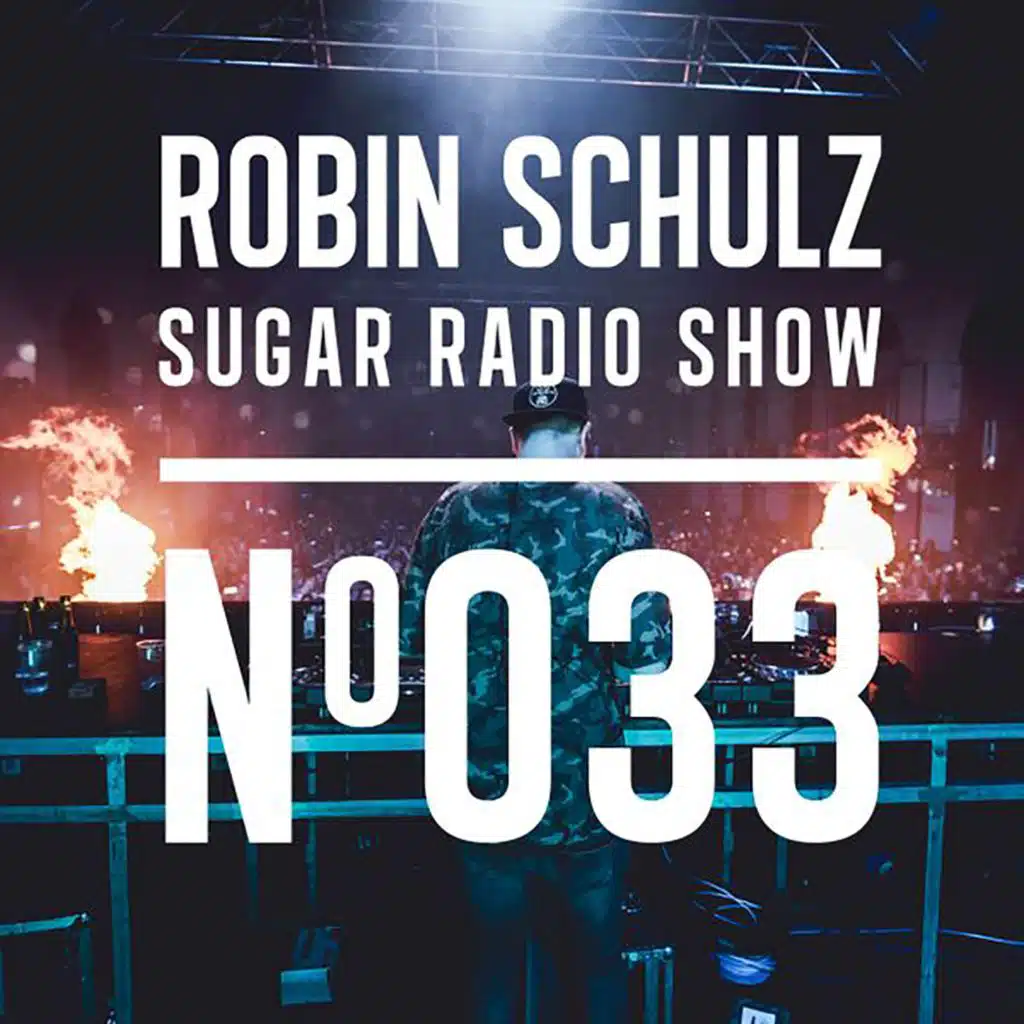 Sugar Radio Show 033 | Robin Schulz