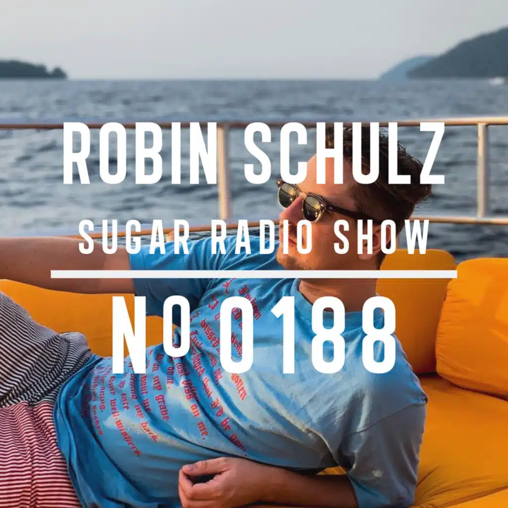 Sugar Radio Show 188 | Robin Schulz