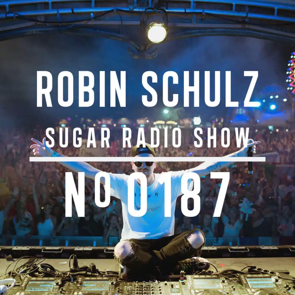 Sugar Radio Show 187 | Robin Schulz