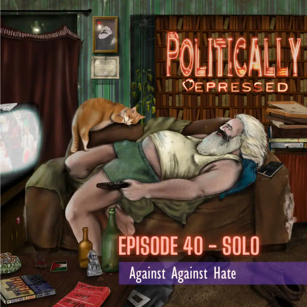 40. Against Against Hate